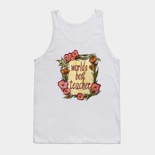 Worlds Best Teacher Vintage Flowers Tank Top